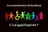 La reconnaissance du handicap : c’est quoi l’intérêt ?