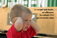 Le casque anti-bruit : un allié pour les enfants TSA qui rêvent de calme