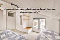 Comment aider mon enfant à mieux dormir dans une chambre partagée ?