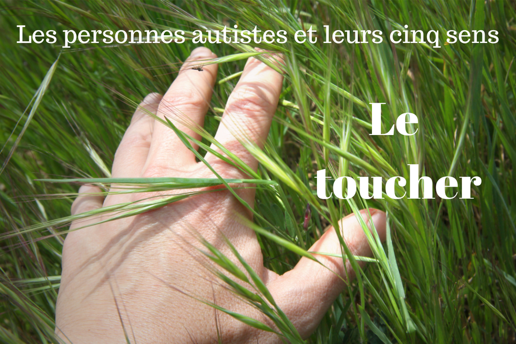 Les personnes autistes et leurs cinq sens : le toucher