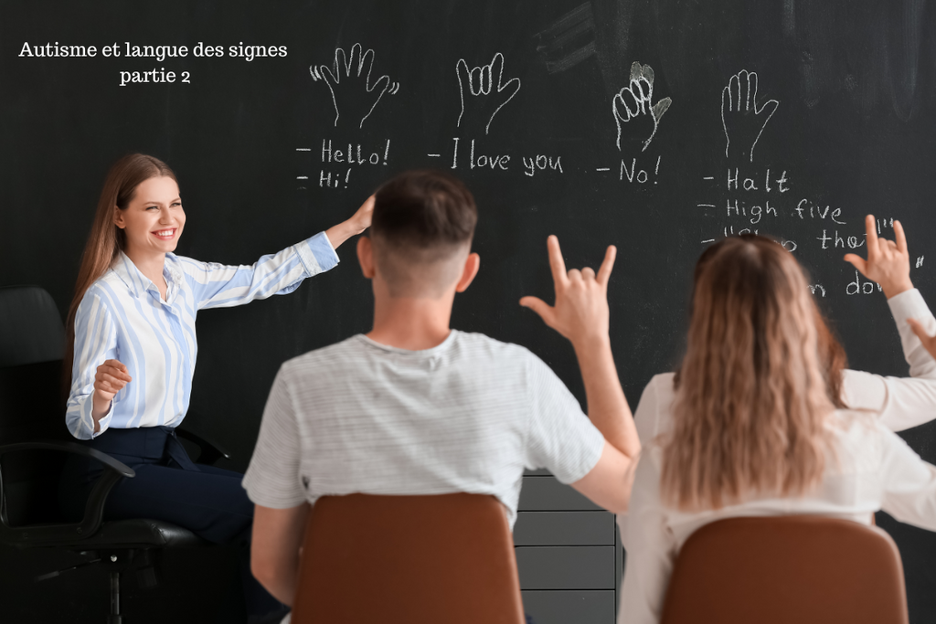 Autisme et langue des signes, partie 2