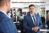 Identité, connaissance de soi et autisme Partie 2