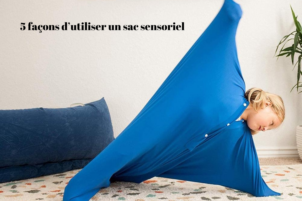 5 façons d’utiliser un sac sensoriel pour favoriser la détente et le recentrage
