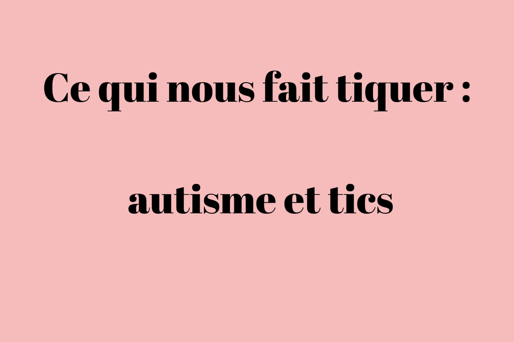 Autisme et tics