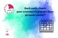 Quels outils visuels pour structurer la journée d’une personne autiste ?